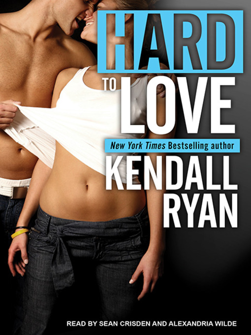 Title details for Hard to Love by Kendall Ryan - Available